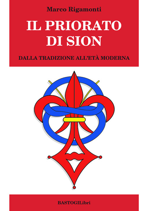 Il priorato di Sion. Dalla tradizione all'età moderna