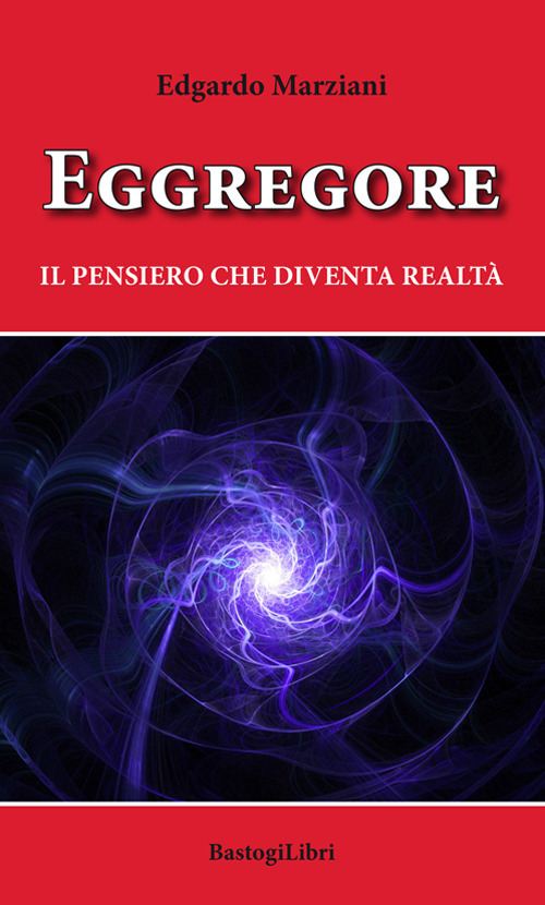 Eggregore. Il pensiero che diventa realtà