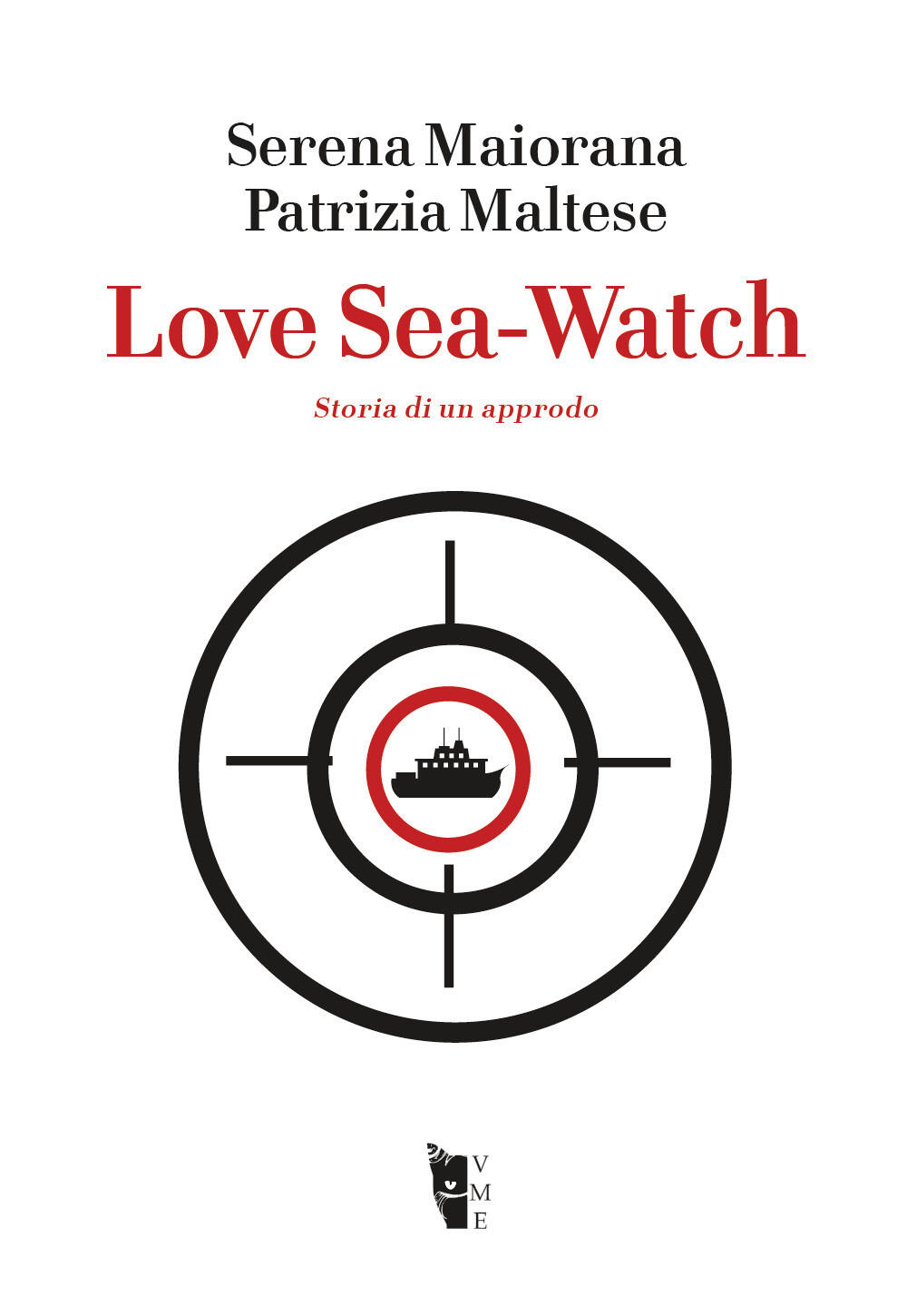 Love Sea-Watch. Storia di un approdo