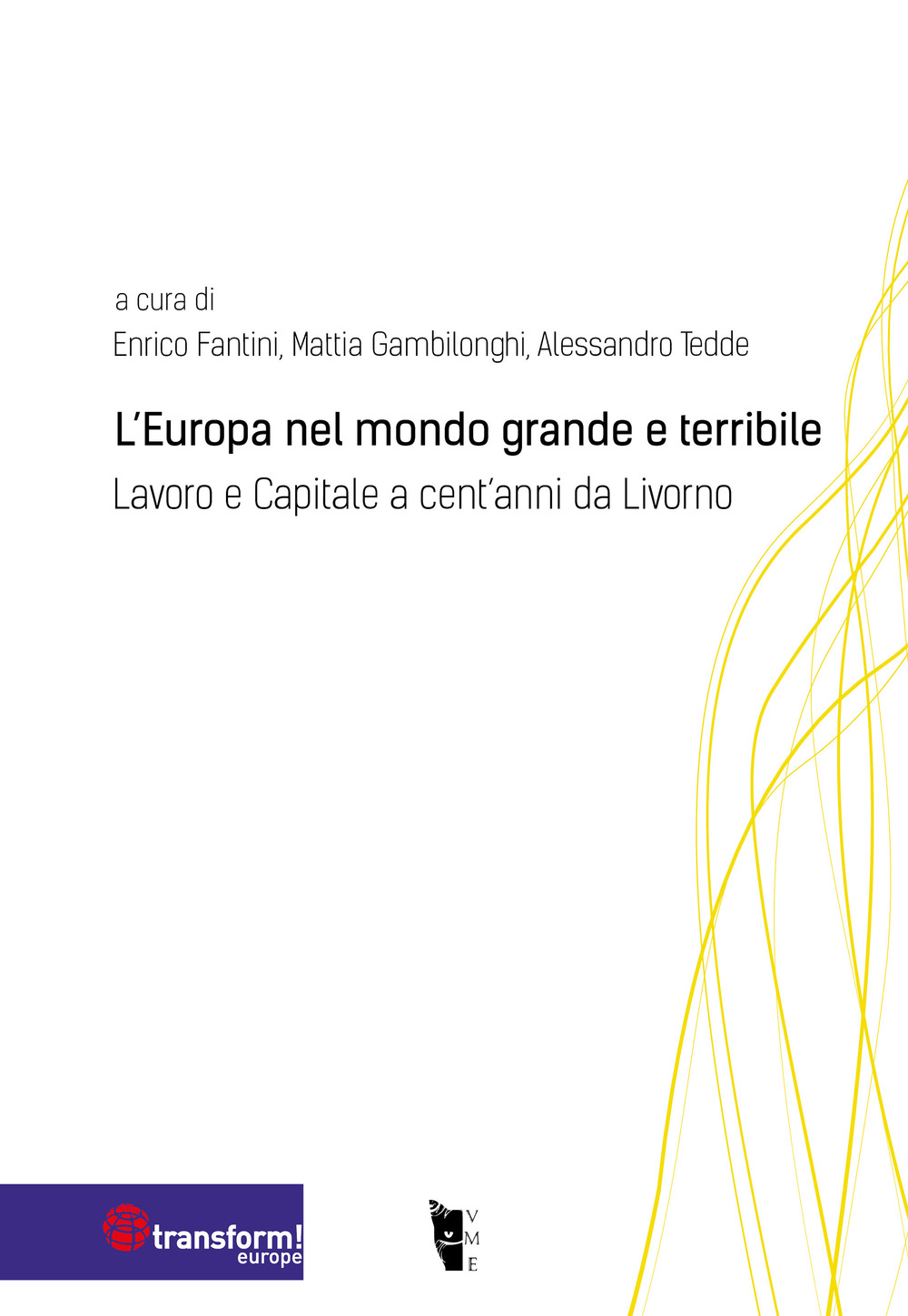 L'Europa nel mondo grande e terribile. Lavoro e Capitale a cent’anni da Livorno