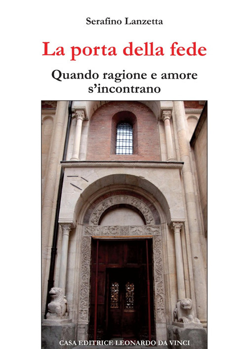 La porta della fede. Quando ragione e amore s'incontrano