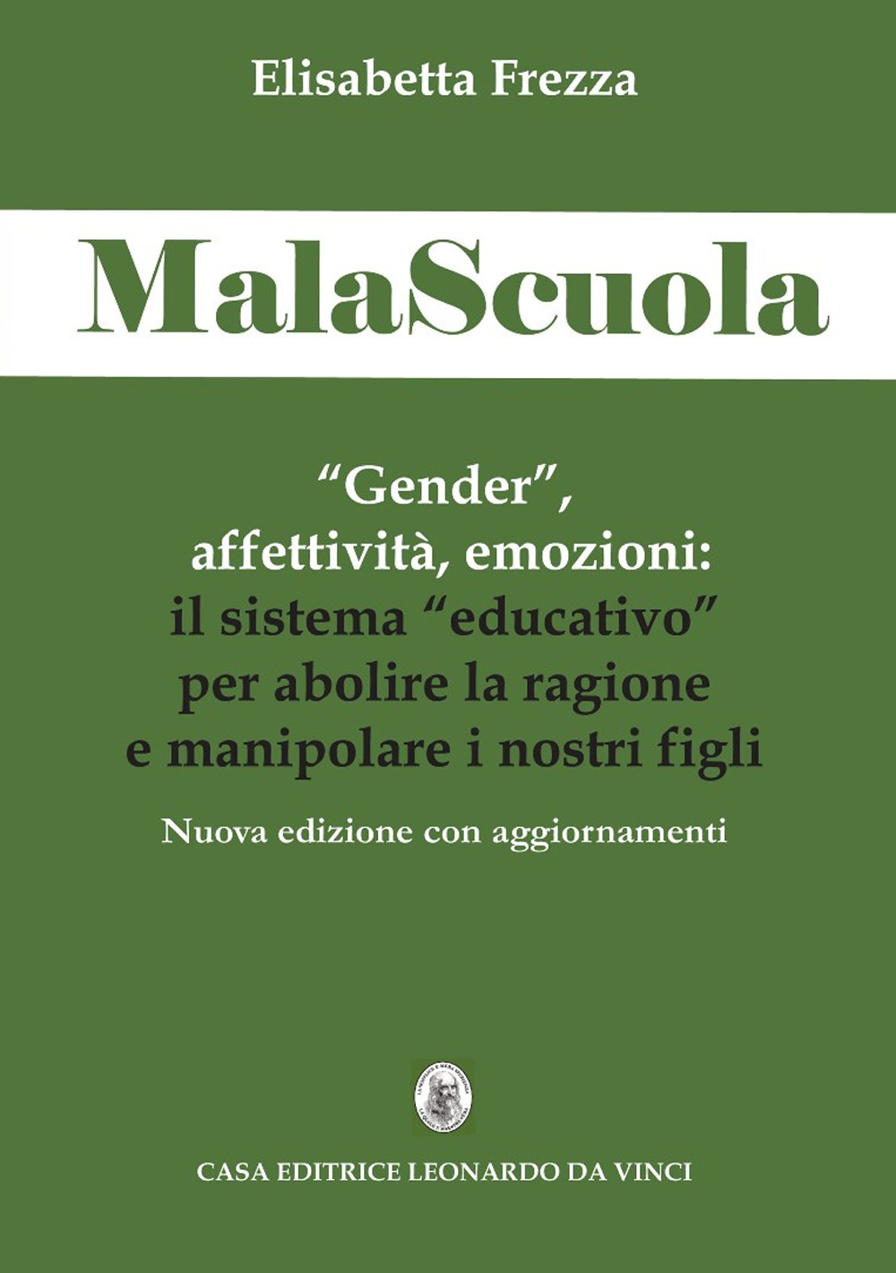 MalaScuola. «Gender», affettività, emozioni. ll sistema «educativo» per abolire la ragione e manipolare i nostri figli