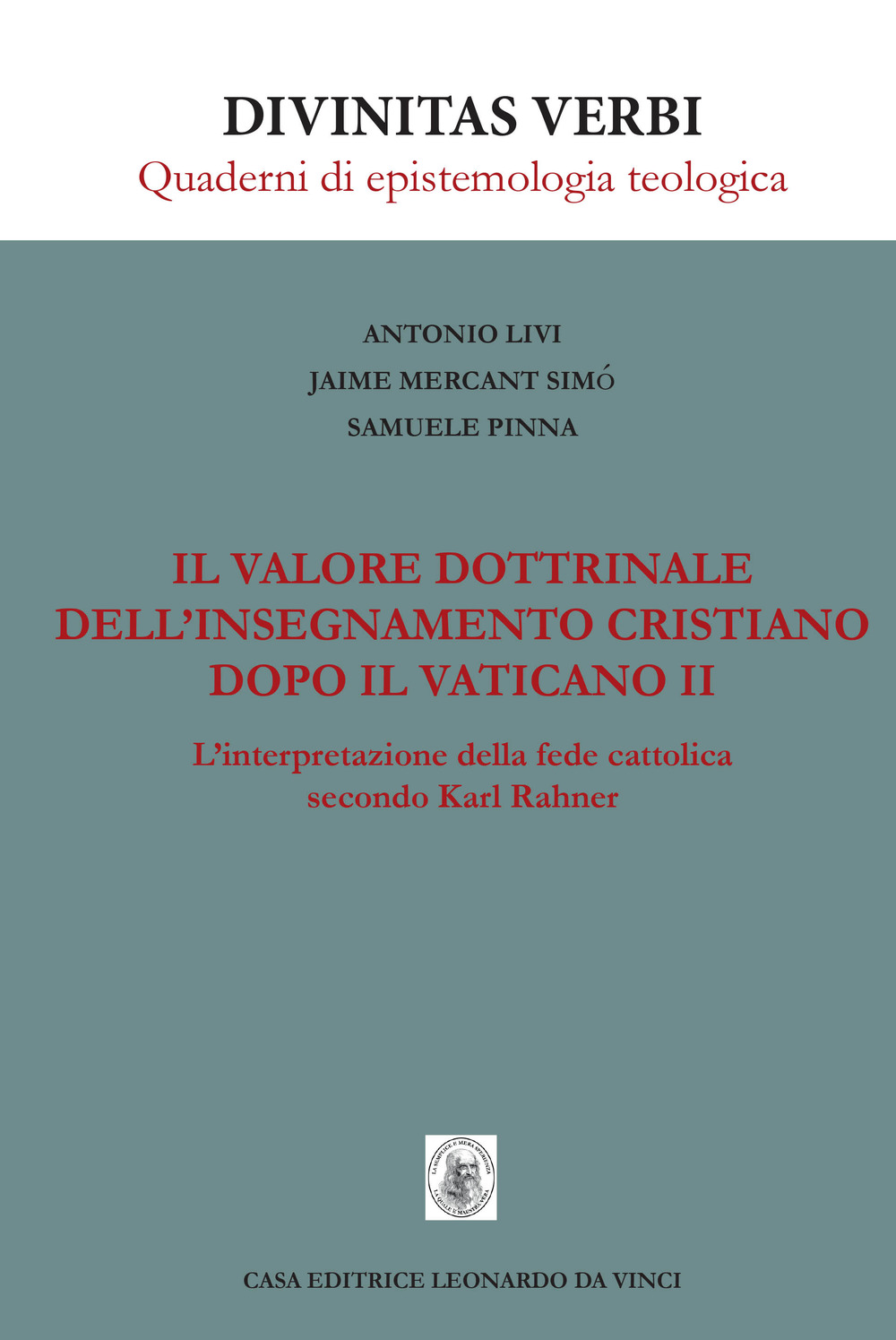Il valore dottrinale dell'insegnamento cristiano dopo il Vaticano II. L'interpretazione della fede cattolica secondo Karl Rahner.