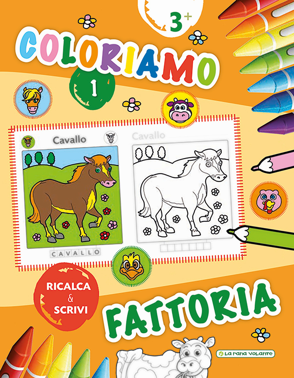 Coloriamo la fattoria. Ricalca & scrivi. Vol. 1