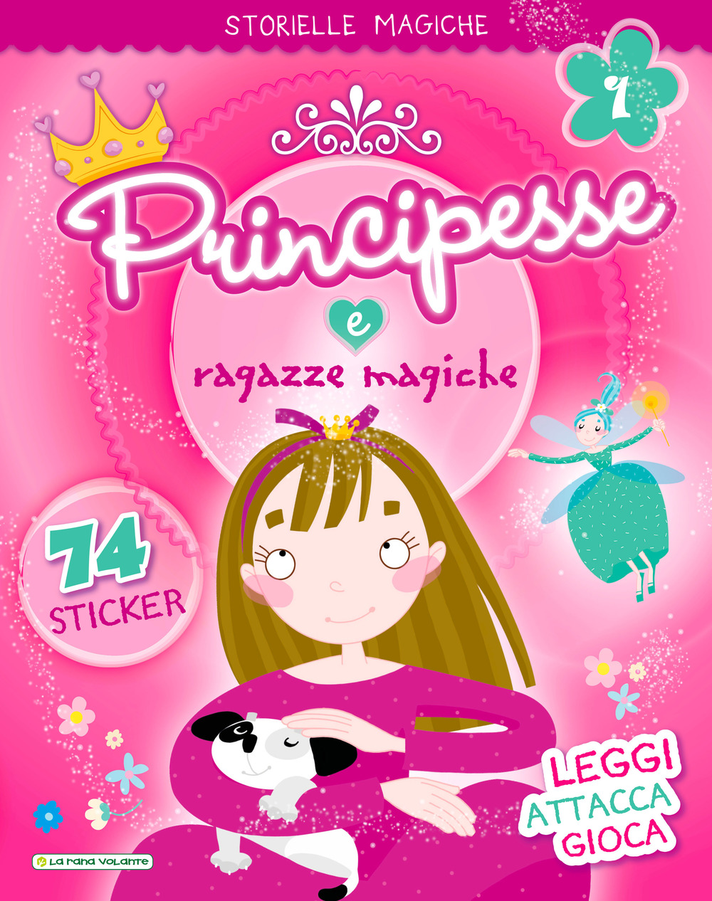 Principesse e ragazze magiche. Con adesivi