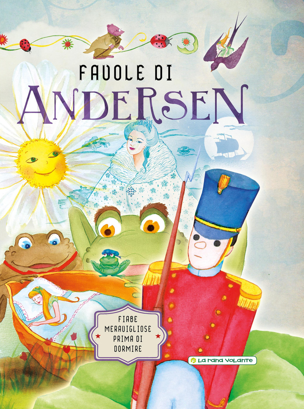 Favole di Andersen. Fiabe meravigliose prima di dormire
