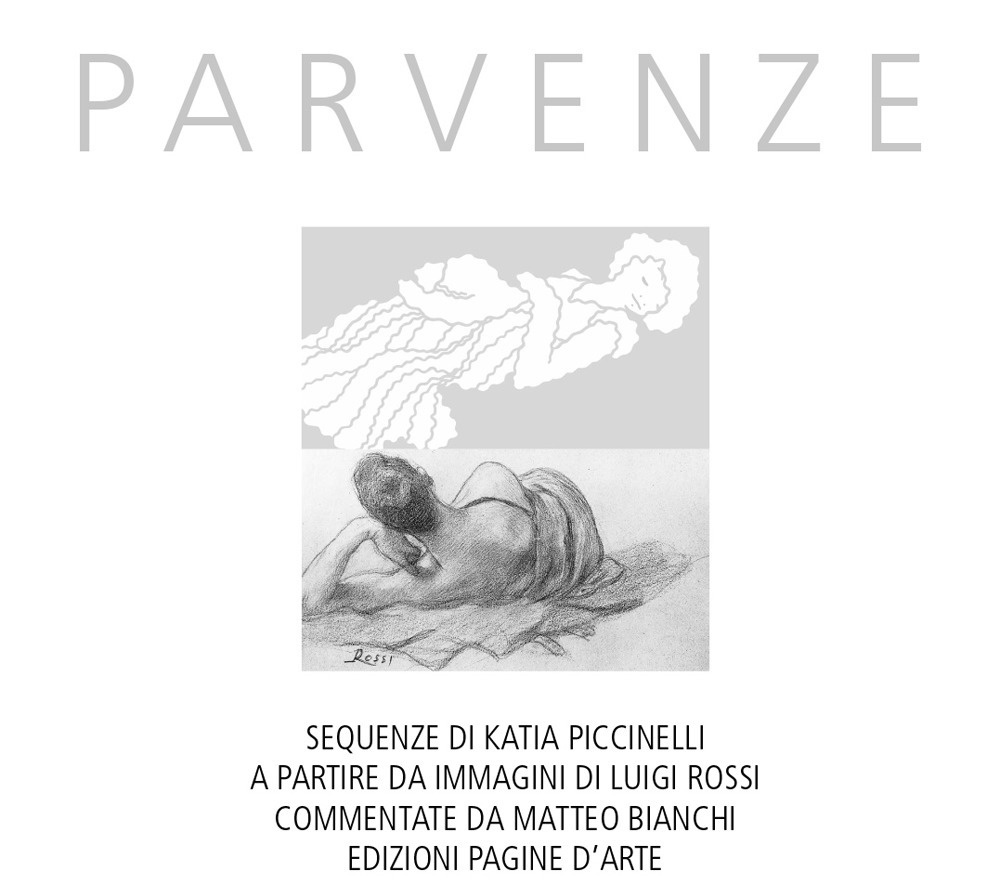 Parvenze. Sequenze di Katia Piccinelli a partire da immagini di Luigi Rossi