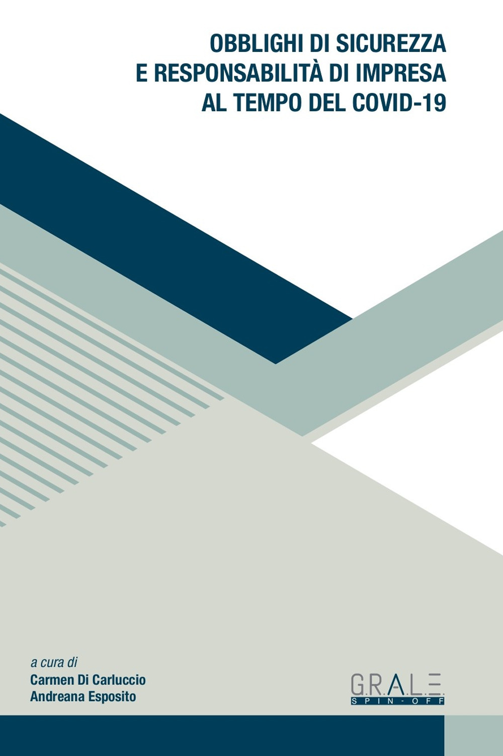 Obblighi di sicurezza e responsabilità di impresa al tempo del covid-19