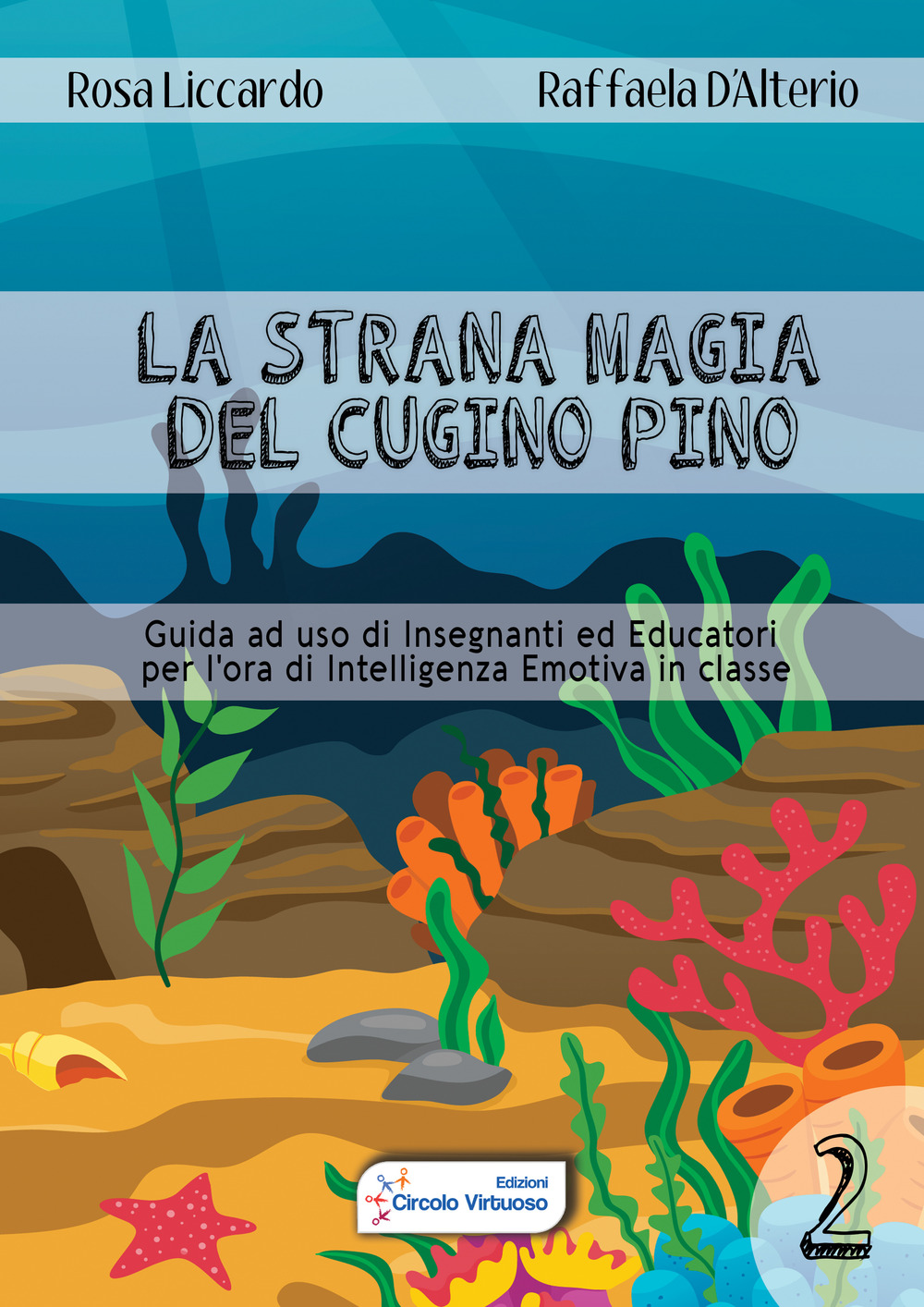 La strana magia del cugino Pino. Per l'ora di intelligenza emotiva in classe. Vol. 2
