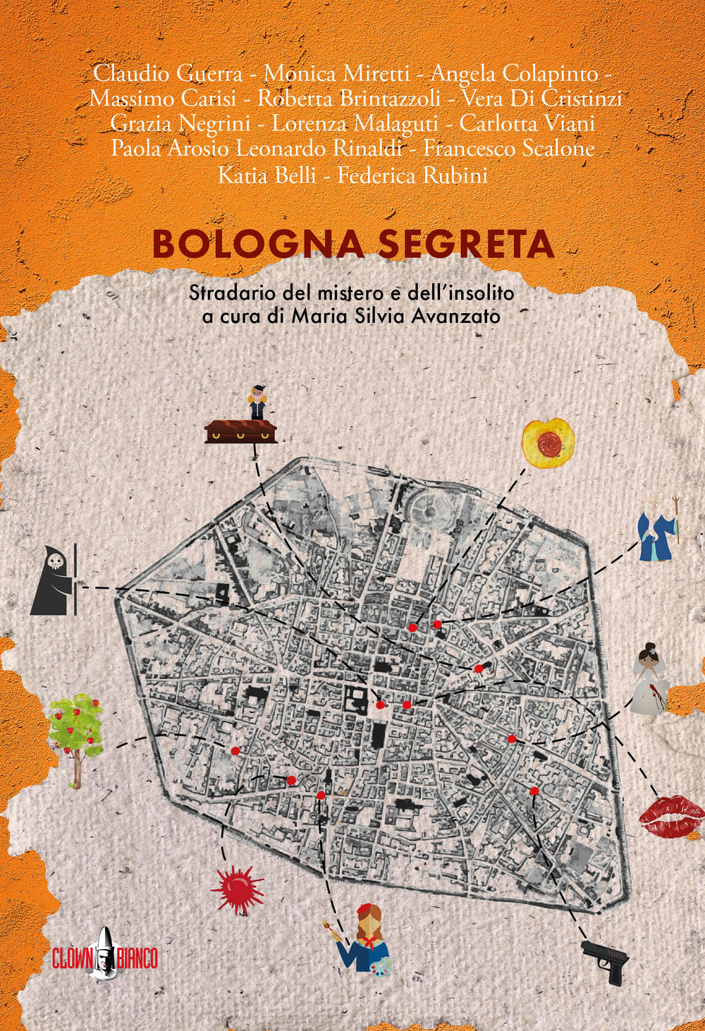 Bologna segreta. Stradario del mistero e dell’insolito