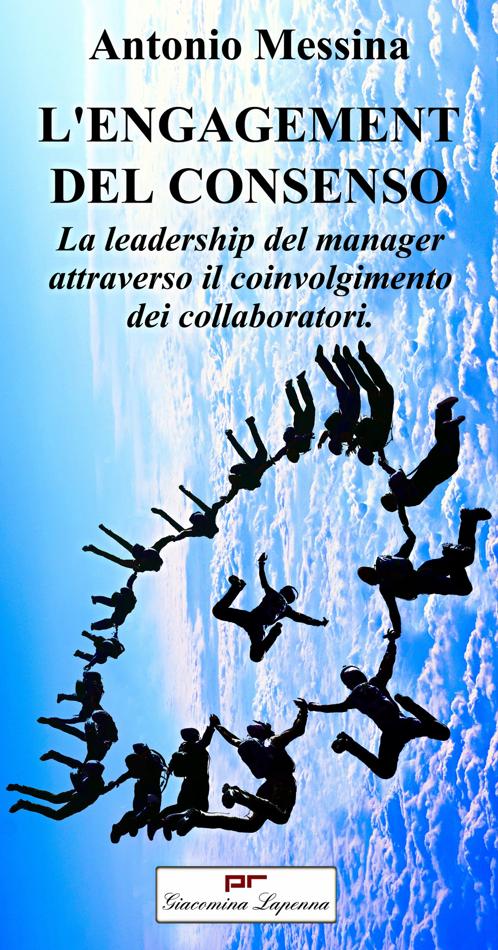 L'engagement del consenso. La leadership del manager attraverso il coinvolgimento dei collaboratori