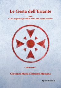 Le gesta dell'errante ossia la via seguita dagli Elden nella lotta contro il Fenrir. Vol. 1