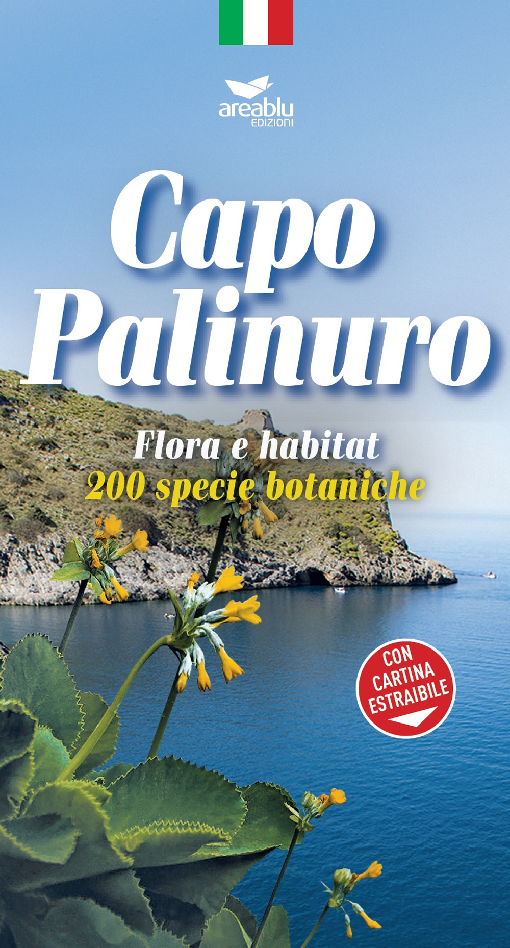 Capo Palinuro. Flora e habitat. 200 specie botaniche
