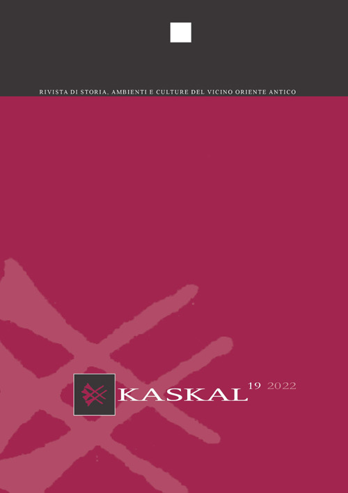 Kaskal. Rivista di storia, ambienti e culture del Vicino Oriente Antico. Vol. 19