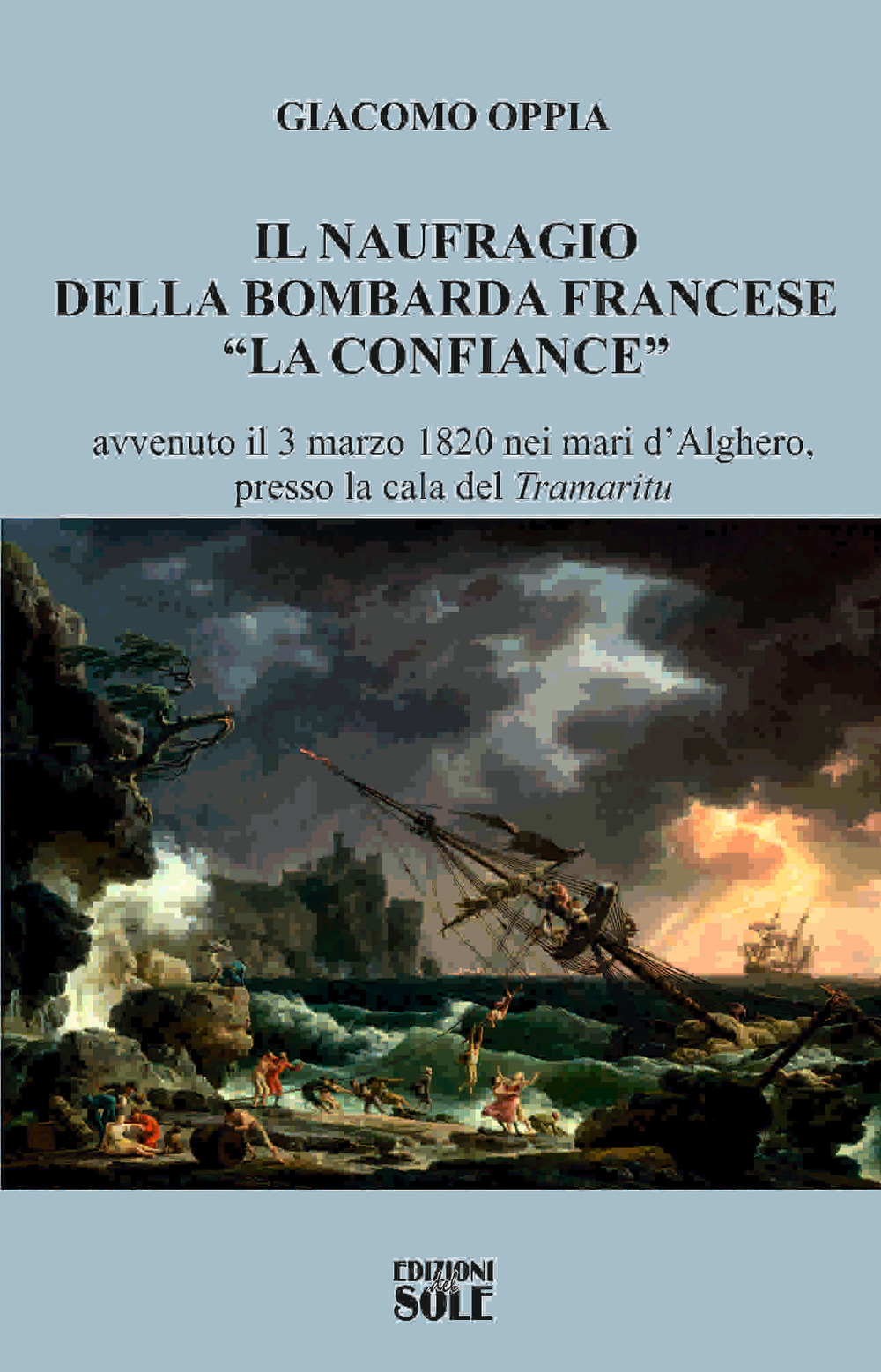 Il naufragio della bombarda francese «La confiance» avvenuto il 3 marzo 1820 nei mari d’Alghero, presso la cala del «tramaritu»