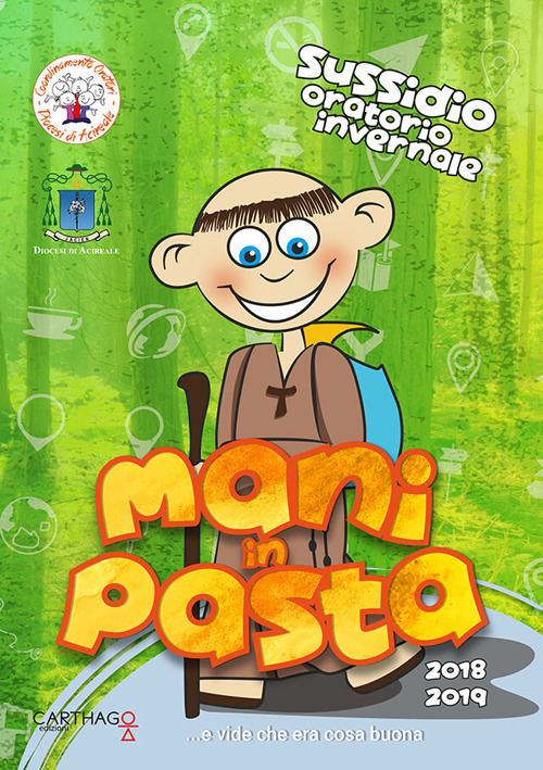 Mani in pasta 2018-2019. Sussidio oratorio invernale