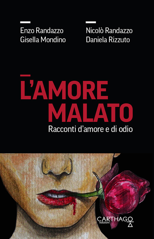 L'amore malato. Racconti d'amore e di odio