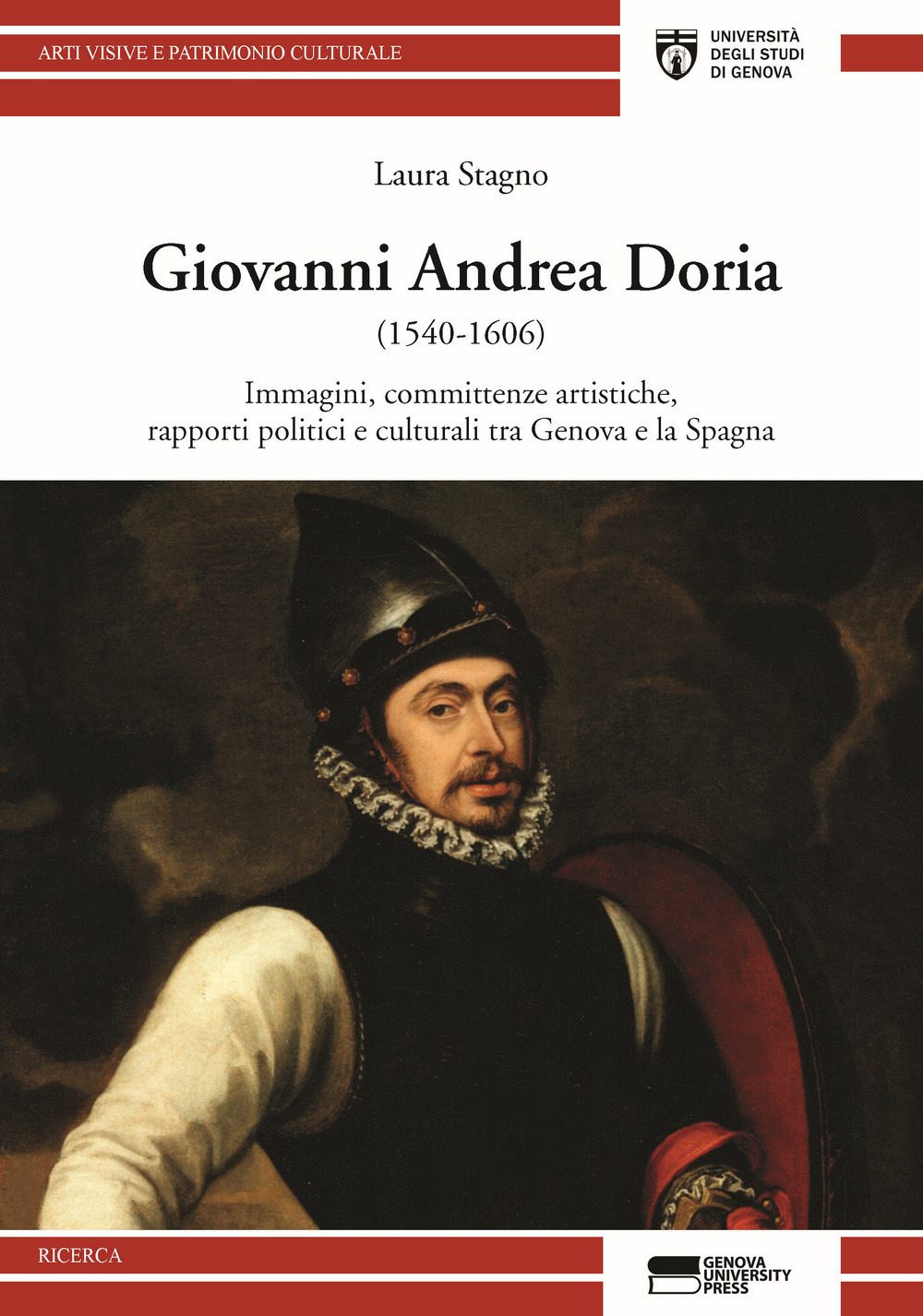 Giovanni Andrea Doria (1540-1606). Immagini, committenze, rapporti politici e culturali tra Genova e la Spagna