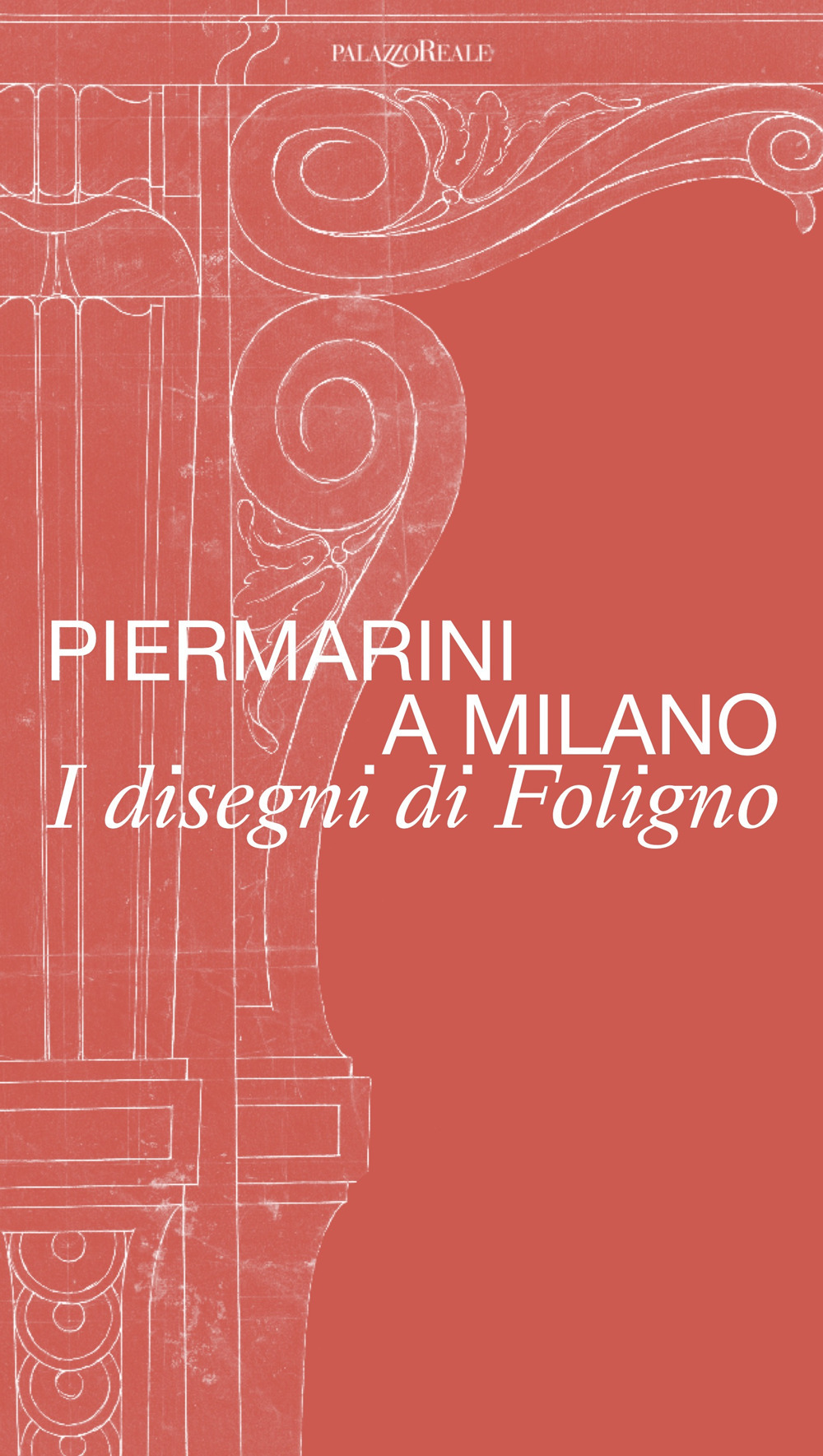 Piermarini a Milano. I disegni di Foligno. Catalogo della mostra (Milano, 30 maggio–28 luglio 2024)