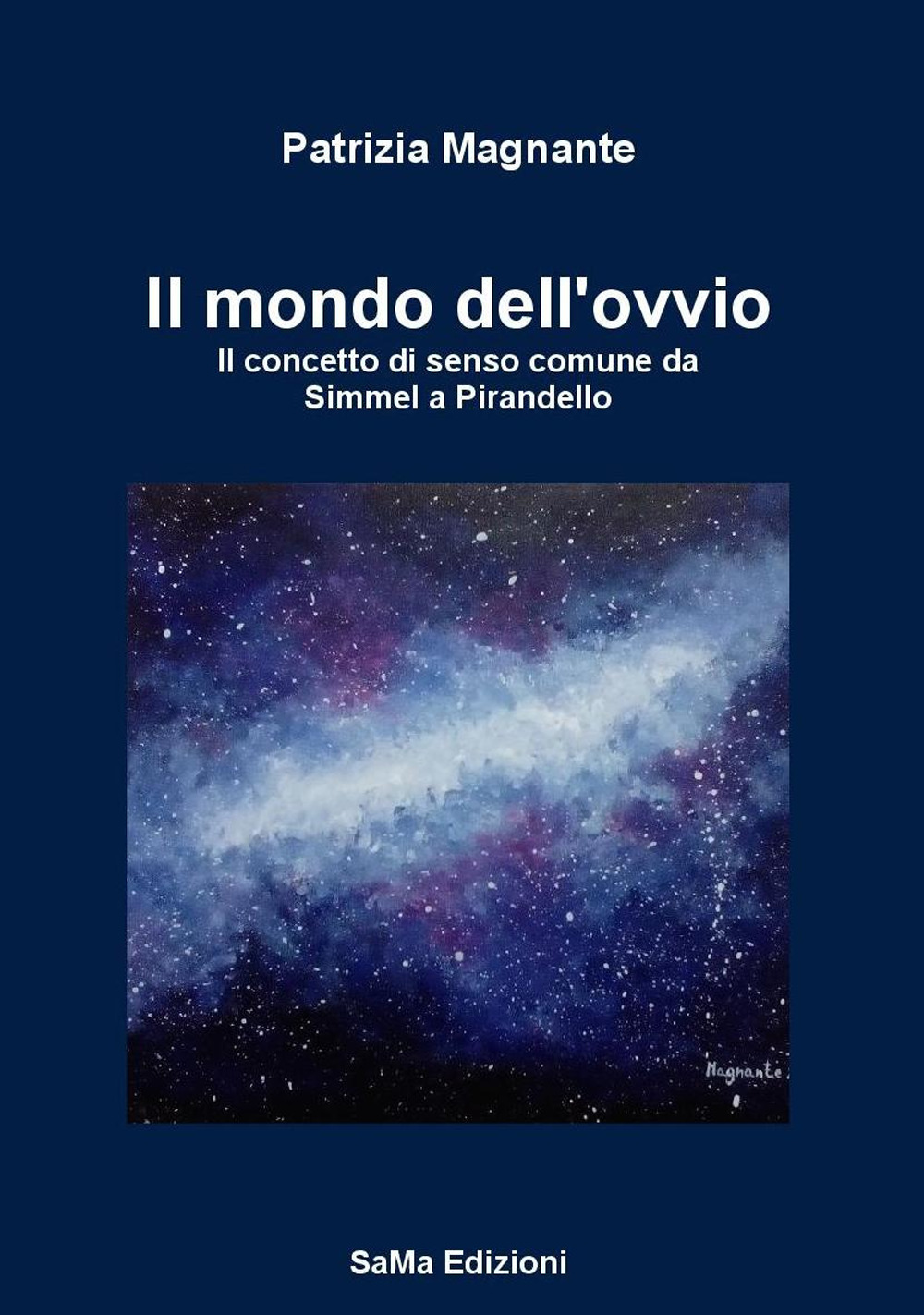 Il mondo dell'ovvio. Il concetto di senso comune da Simmel a Pirandello