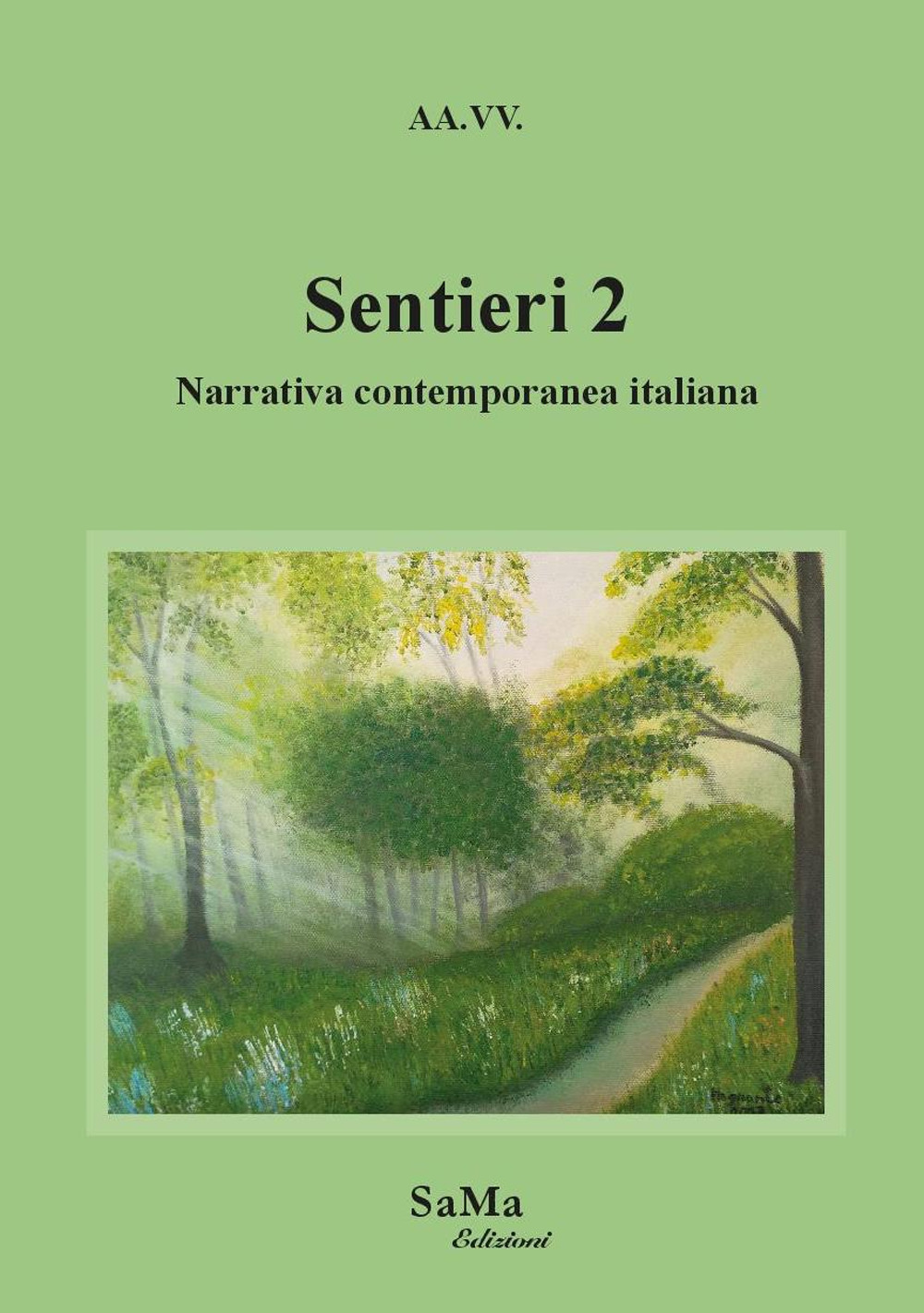 Sentieri. Narrativa contemporanea italiana. Vol. 2