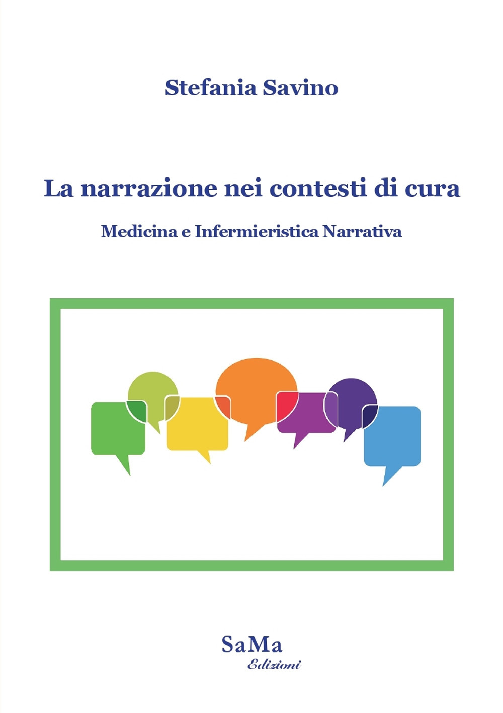 La narrazione nei contesti di cura. Medicina e infermieristica narrativa