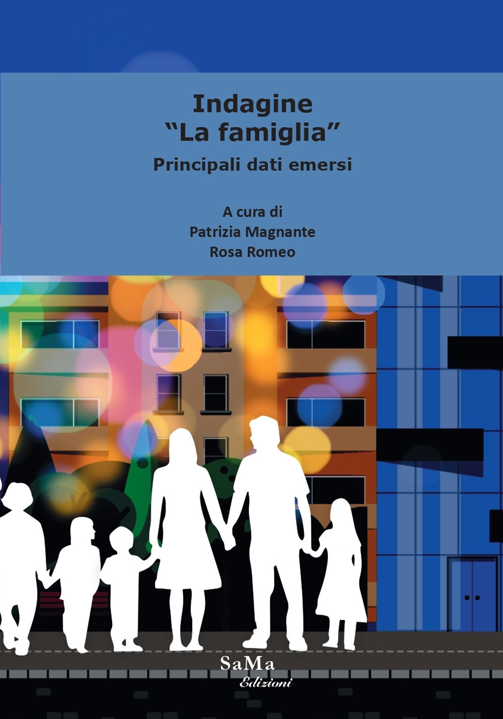 Indagine «La famiglia». Principali dati emersi