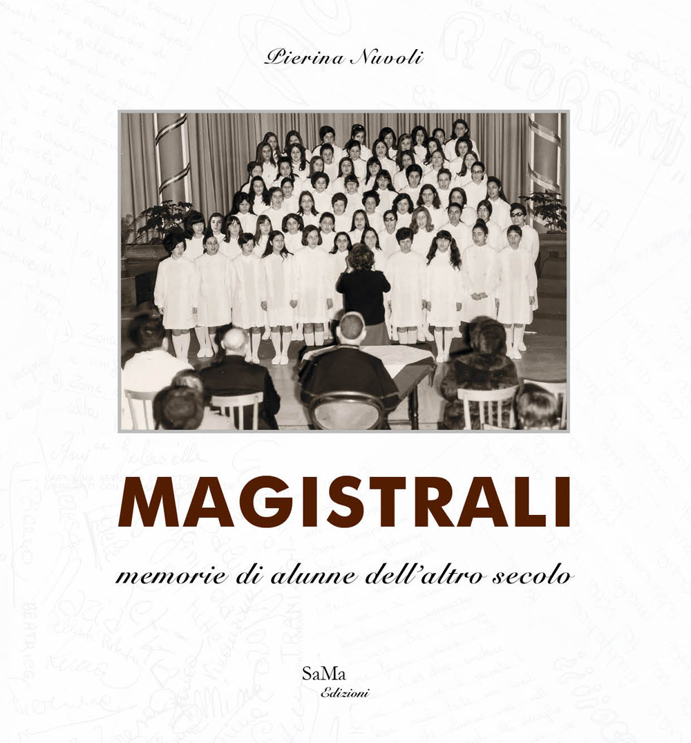 Magistrali. Memorie di alunne dell'altro secolo
