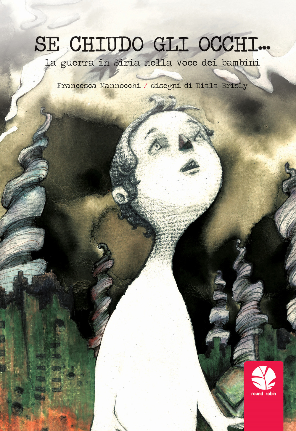 Se chiudo gli occhi… La guerra in Siria nella voce dei bambini