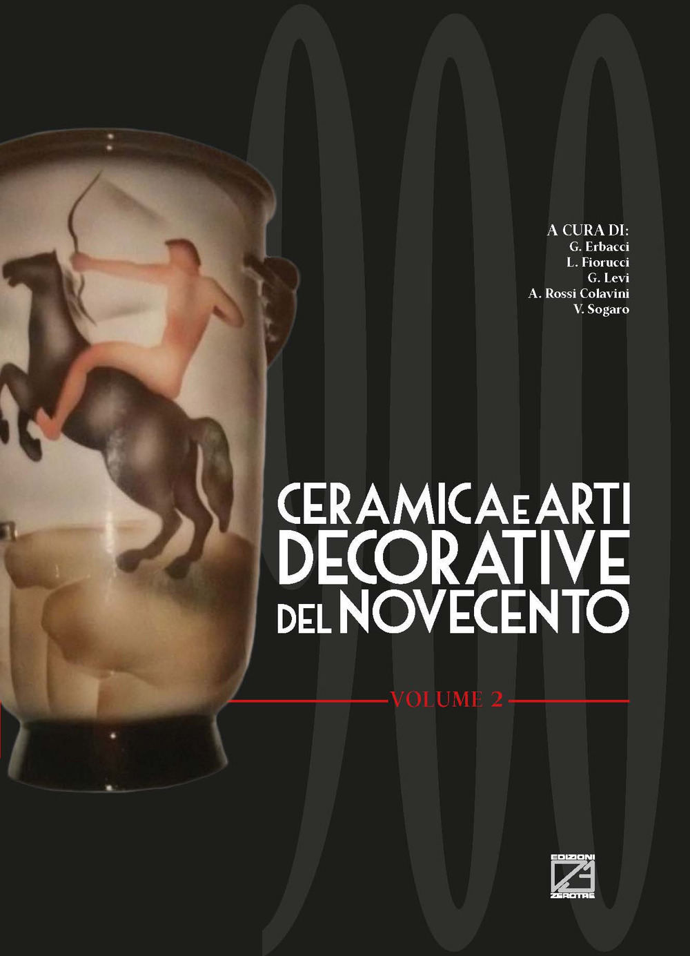 Ceramica e arti decorative del Novecento. Vol. 2