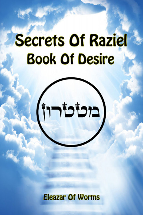 Sodei Razaya: Sefer Ha-Cheshek. Secrets of Raziel: book of desire. Ediz. inglese e ebraica