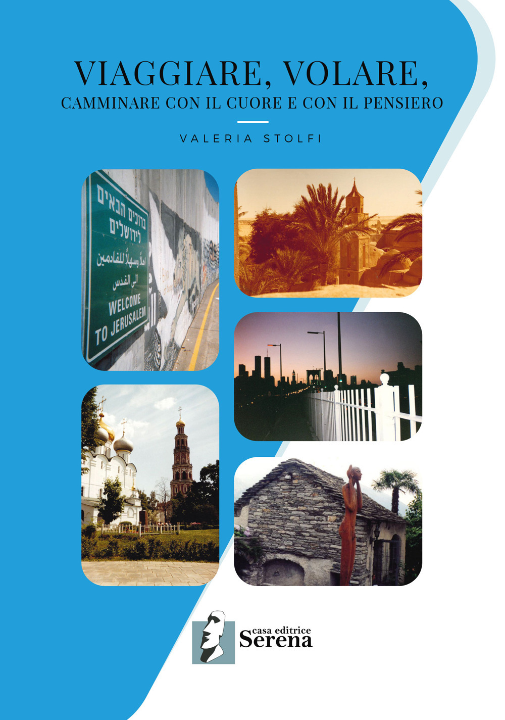 Viaggiare, volare, camminare con il cuore e con il pensiero