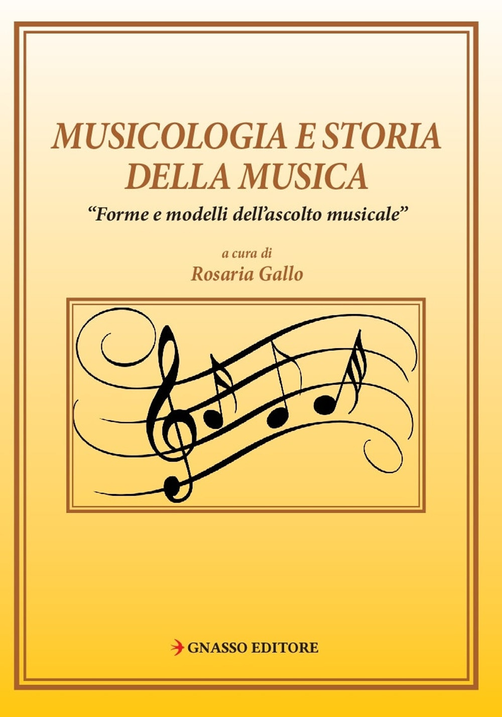 Musicologia e storia della musica. «Forme e modelli di ascolto musicale»