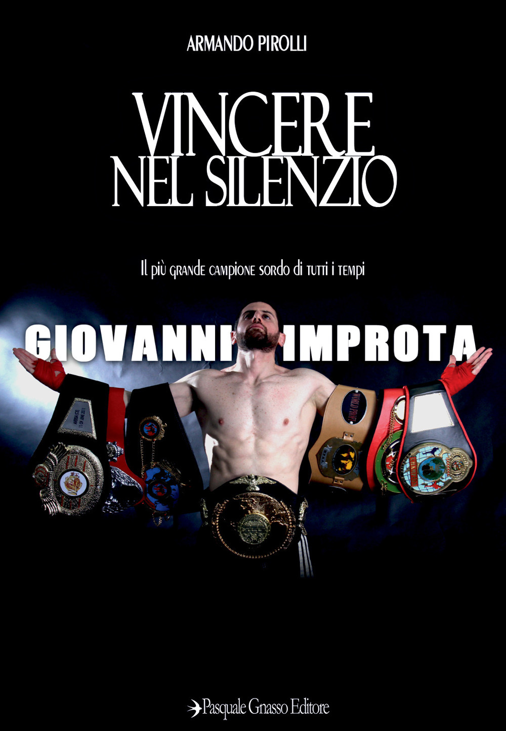 Vincere nel silenzio. Il più grande campione sordo di tutti i tempi