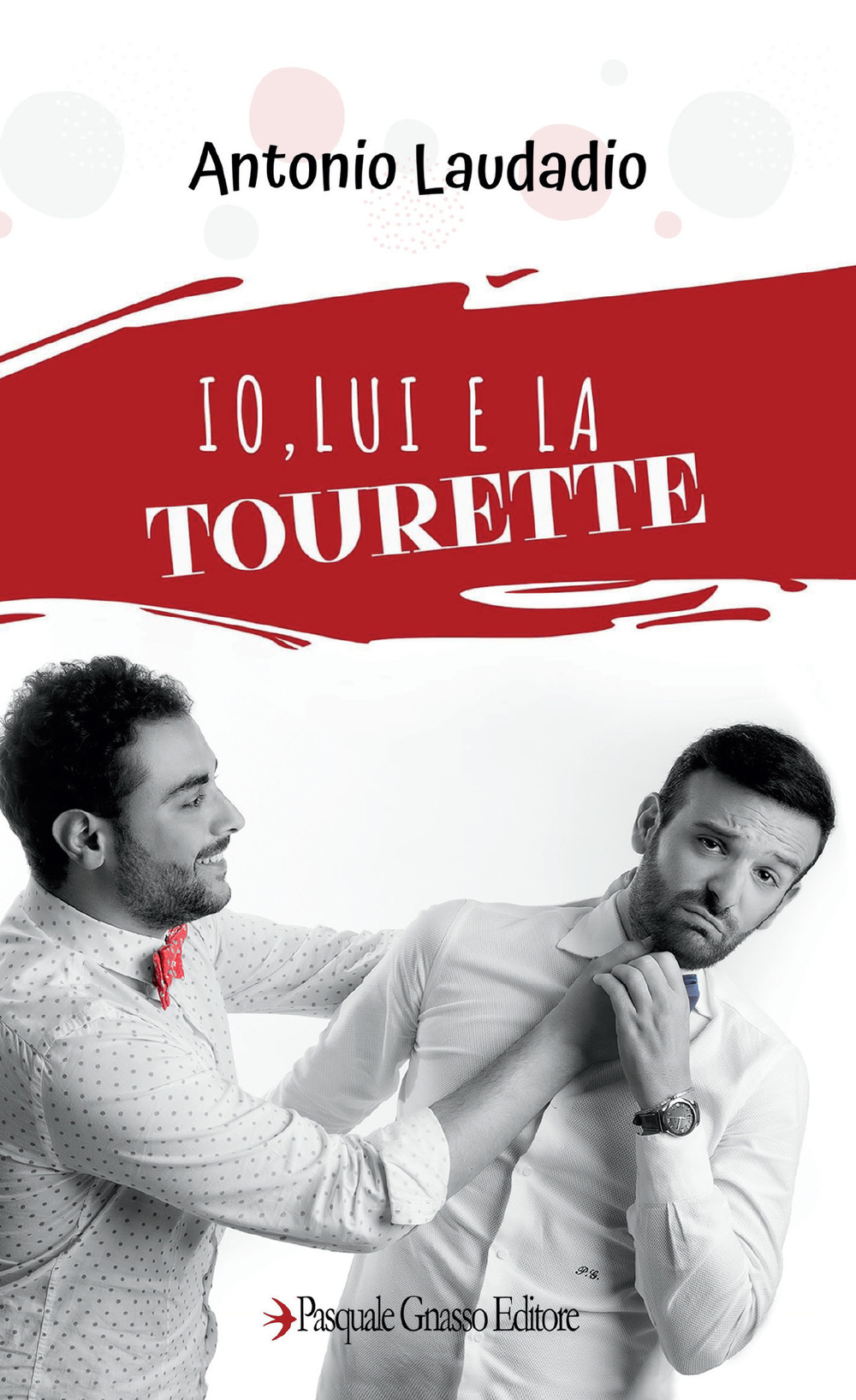 Io, lui e la Tourette