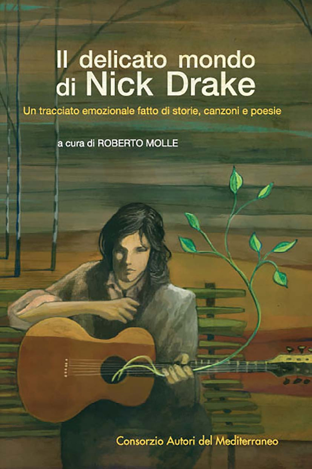 Il delicato mondo di Nick Drake. Un tracciato emozionale fatto di storie, canzoni e poesie