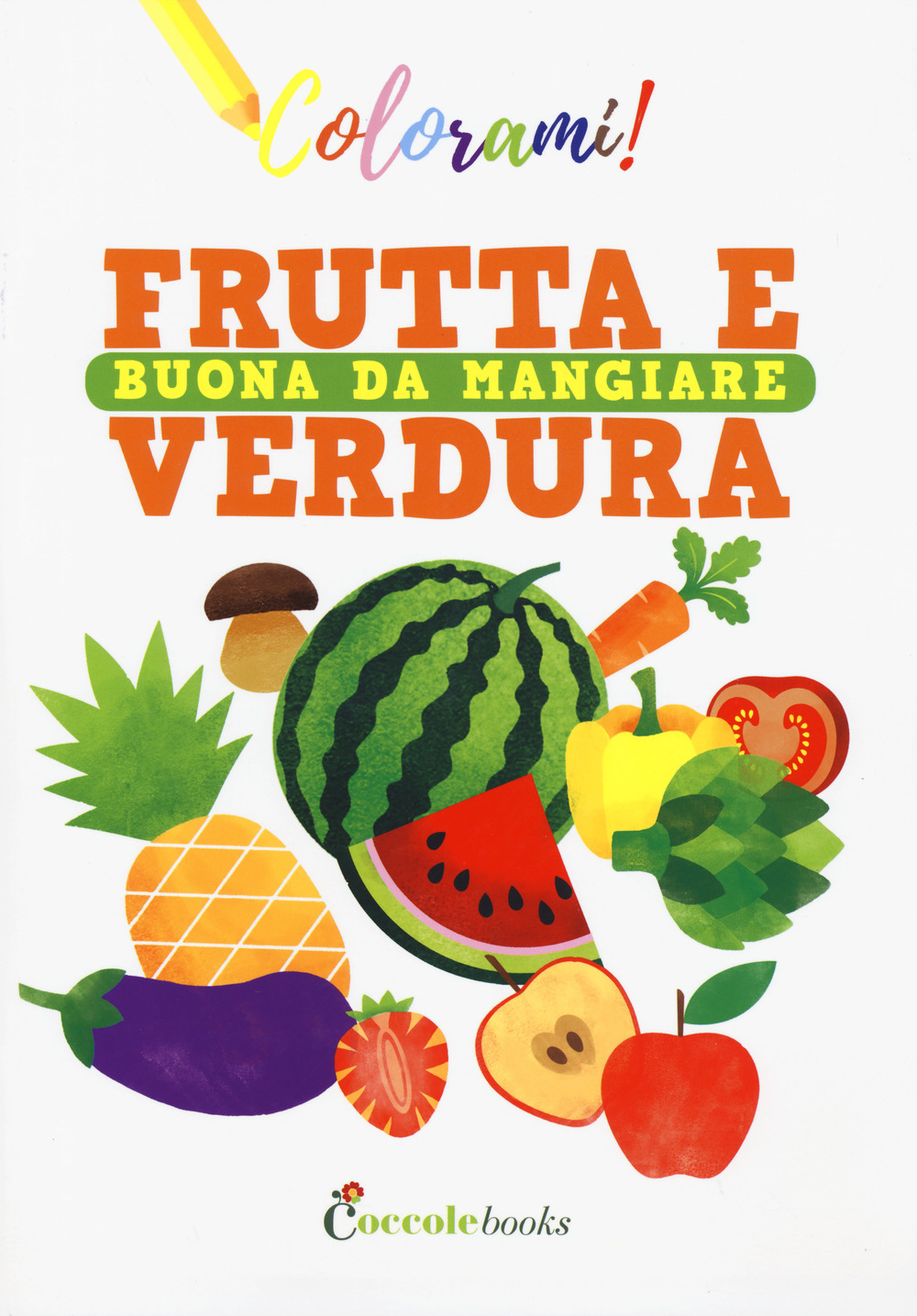Frutta e verdura buona da mangiare