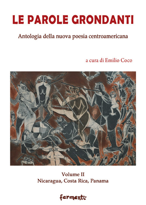 Le parole grondanti. Antologia della nuova poesia centroamericana. Ediz. italiana e spagnola. Vol. 2: Nicaragua, Costarica, Panama