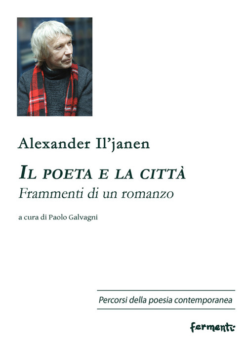 Il poeta e la città. Frammenti di un romanzo