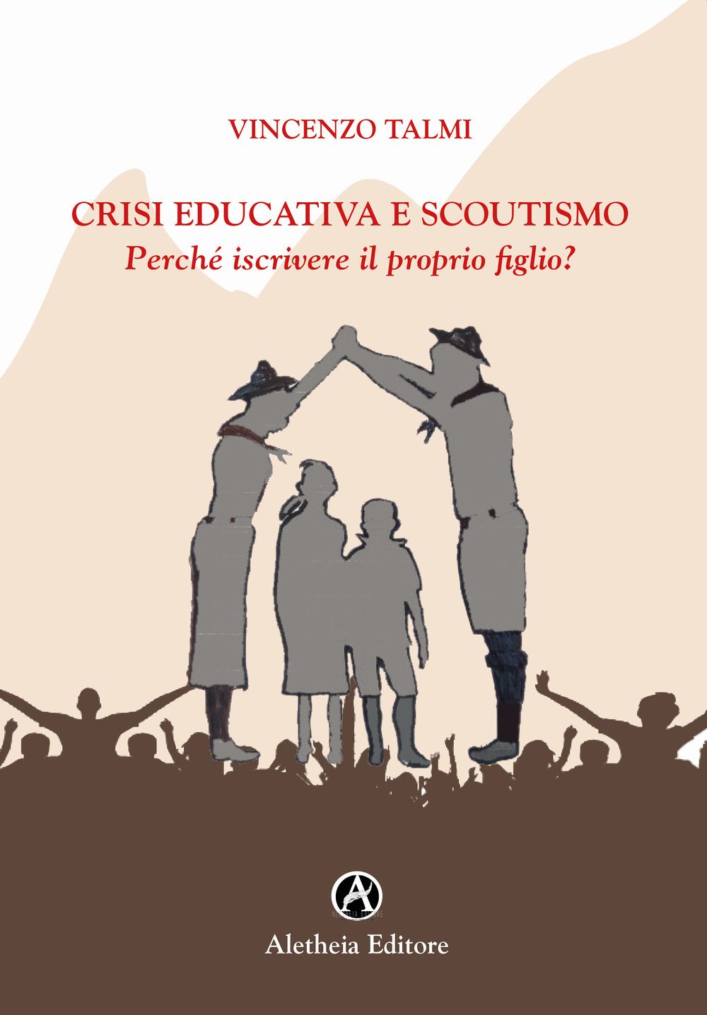 Crisi educativa e scoutismo. Perché iscrivere il proprio figlio?