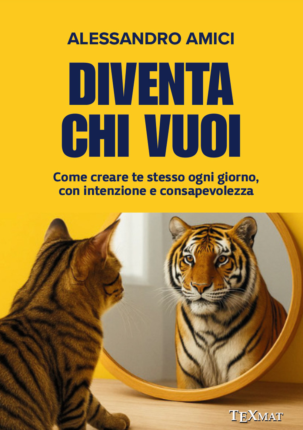 Diventa chi vuoi. Come creare te stesso ogni giorno, con intenzione e consapevolezza