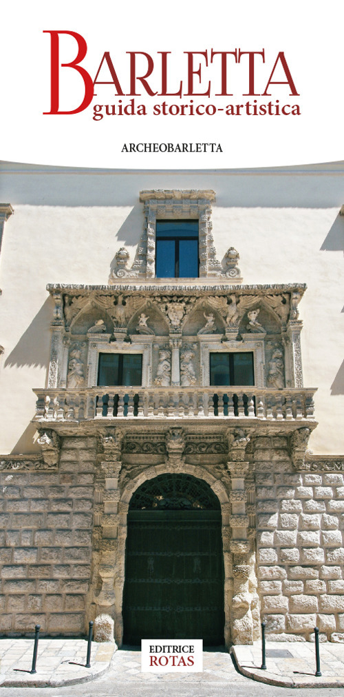 Barletta. Guida storico-artistica