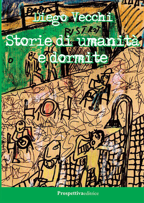 Storie di umanità e dormite