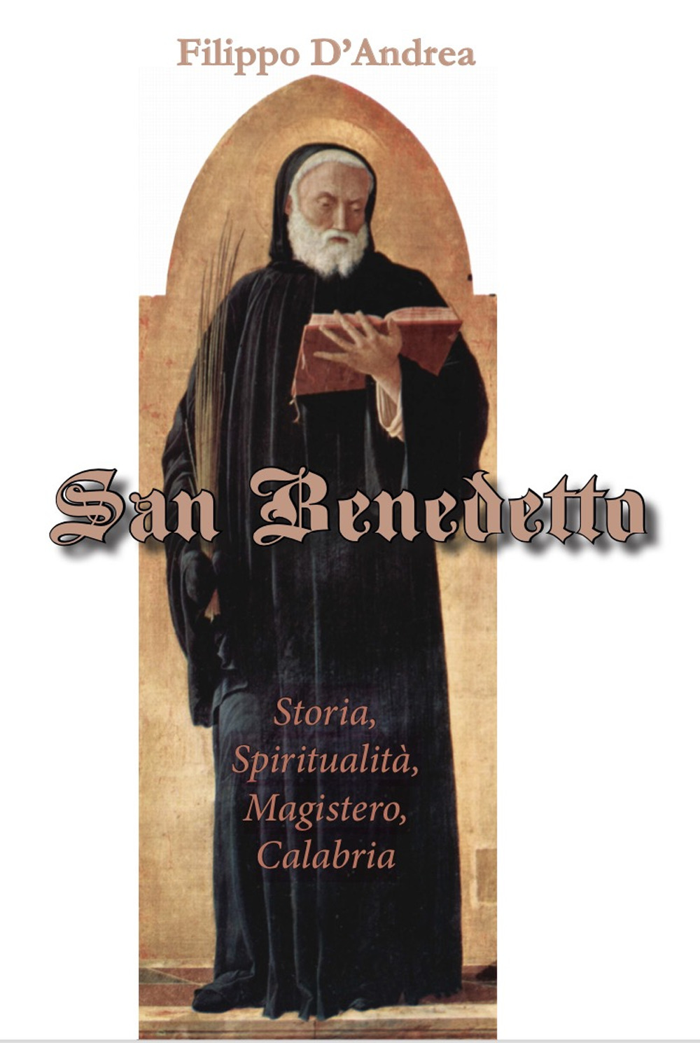 San Benedetto. Storia, spiritualità, magistero, Calabria