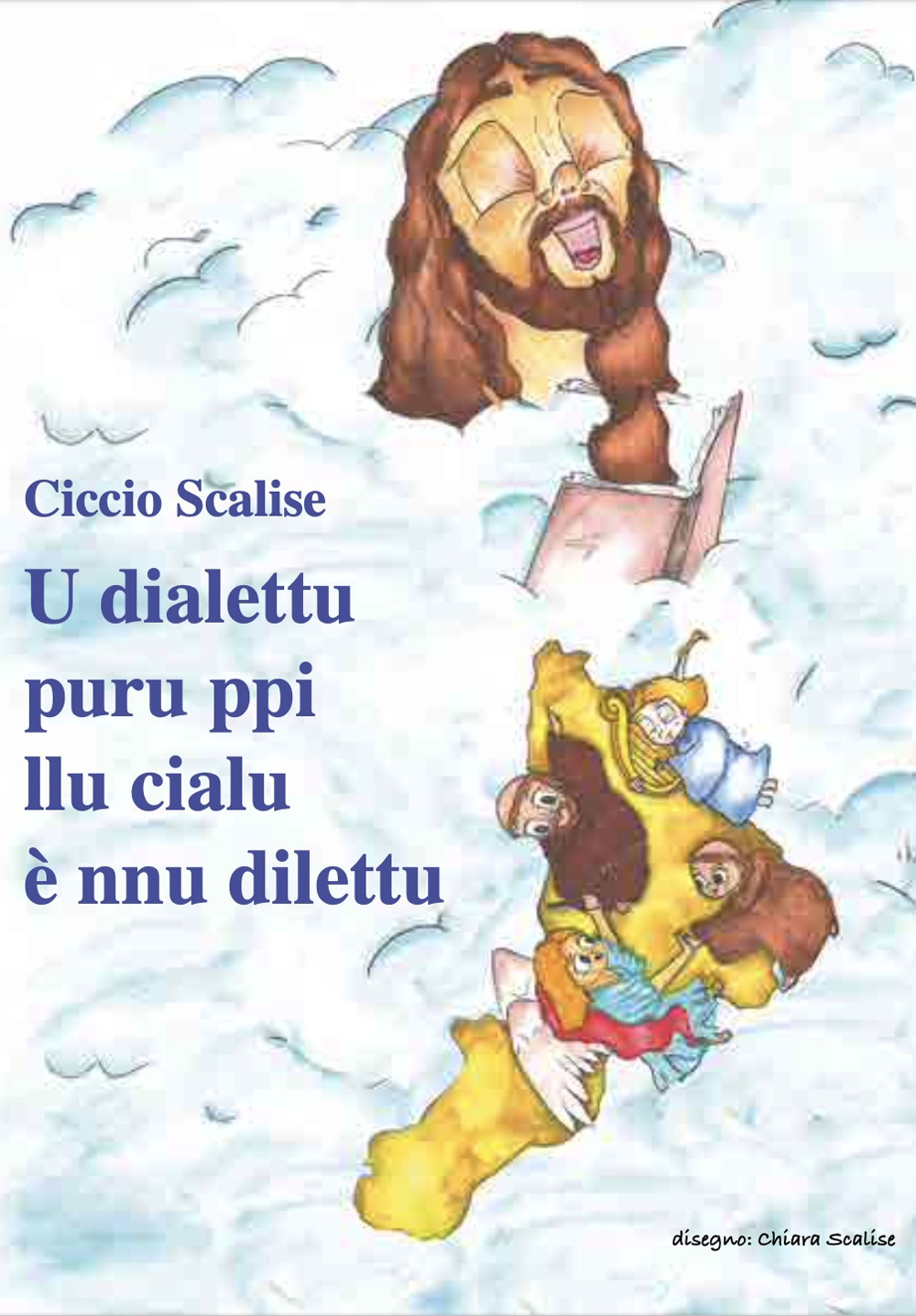 U dialettu puru ppi llu cialu è nnu dilettu. Poesie di spiritualità popolare