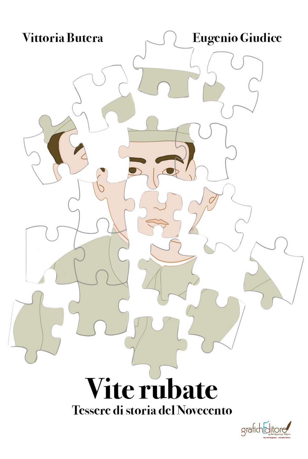 Vite rubate. Tessere di storia del Novecento