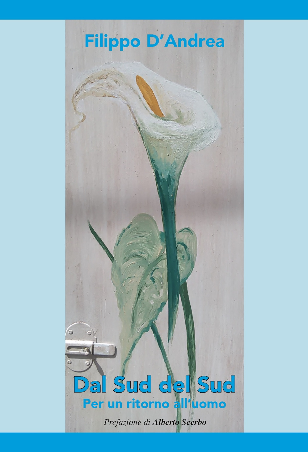 Dal Sud del Sud. Per un ritorno all'uomo