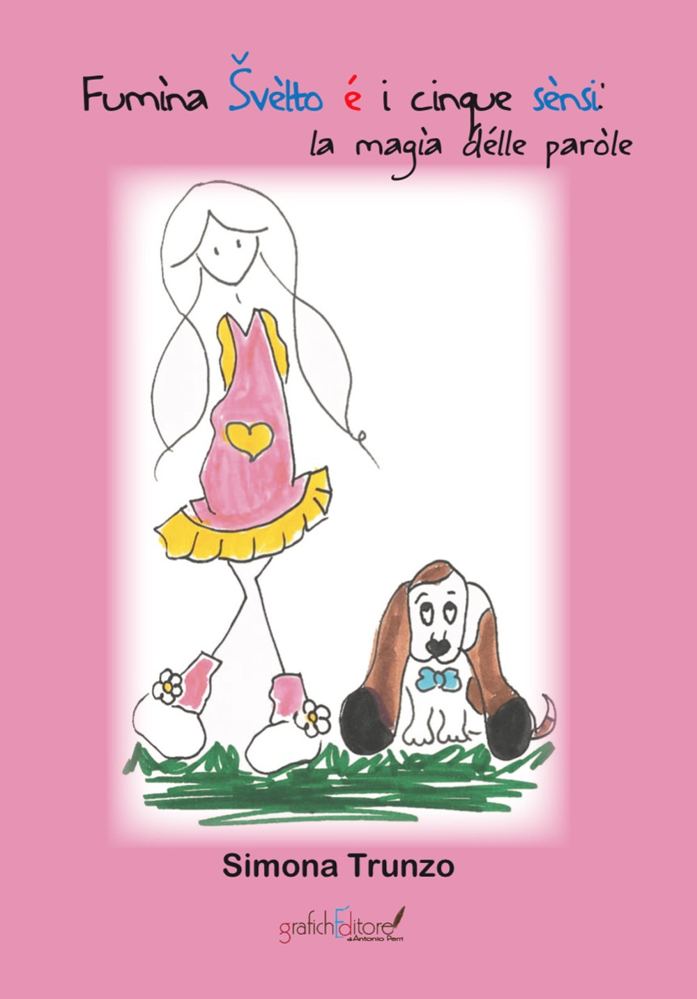 Fumìna Švèlto é i cinque sènsi. La magìa délle paròle