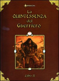 La quintessenza del guerriero. Vol. 2