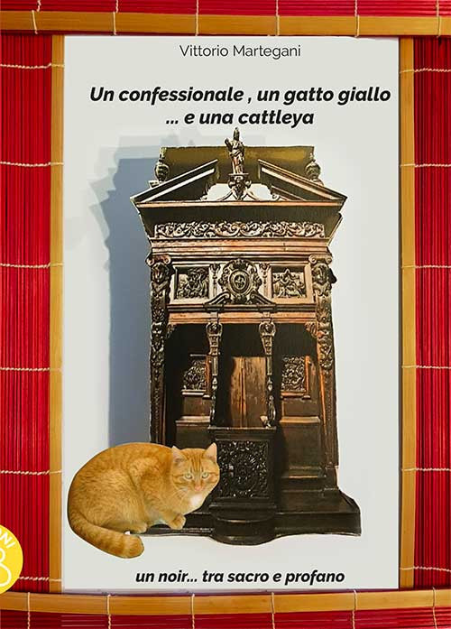 Un confessionale, un gatto giallo... e una cattleya. Un noir... tra sacro e profano